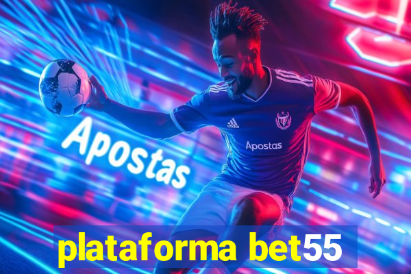 plataforma bet55